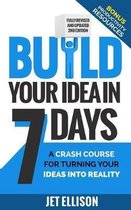 Build Your Idea in Seven Days