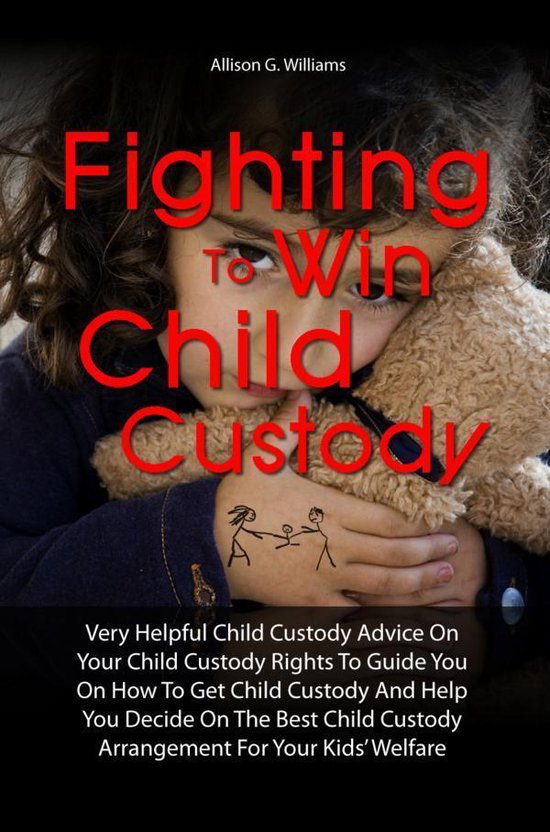Fighting To Win Child Custody - cover