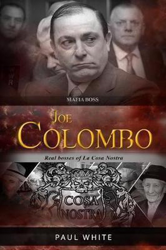 Joe Colombo The Mafia Boss, Paul White 9781729000694 Boeken