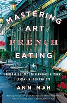 Mastering The Art Of French Eating