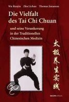 Die Vielfalt des Tai Chi Chuan und seine Verankerung in der Traditionellen Chinesischen Medizin