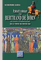 Histoire de Bertrand de Born vicomte d'Hautefort