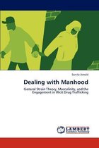 Dealing with Manhood