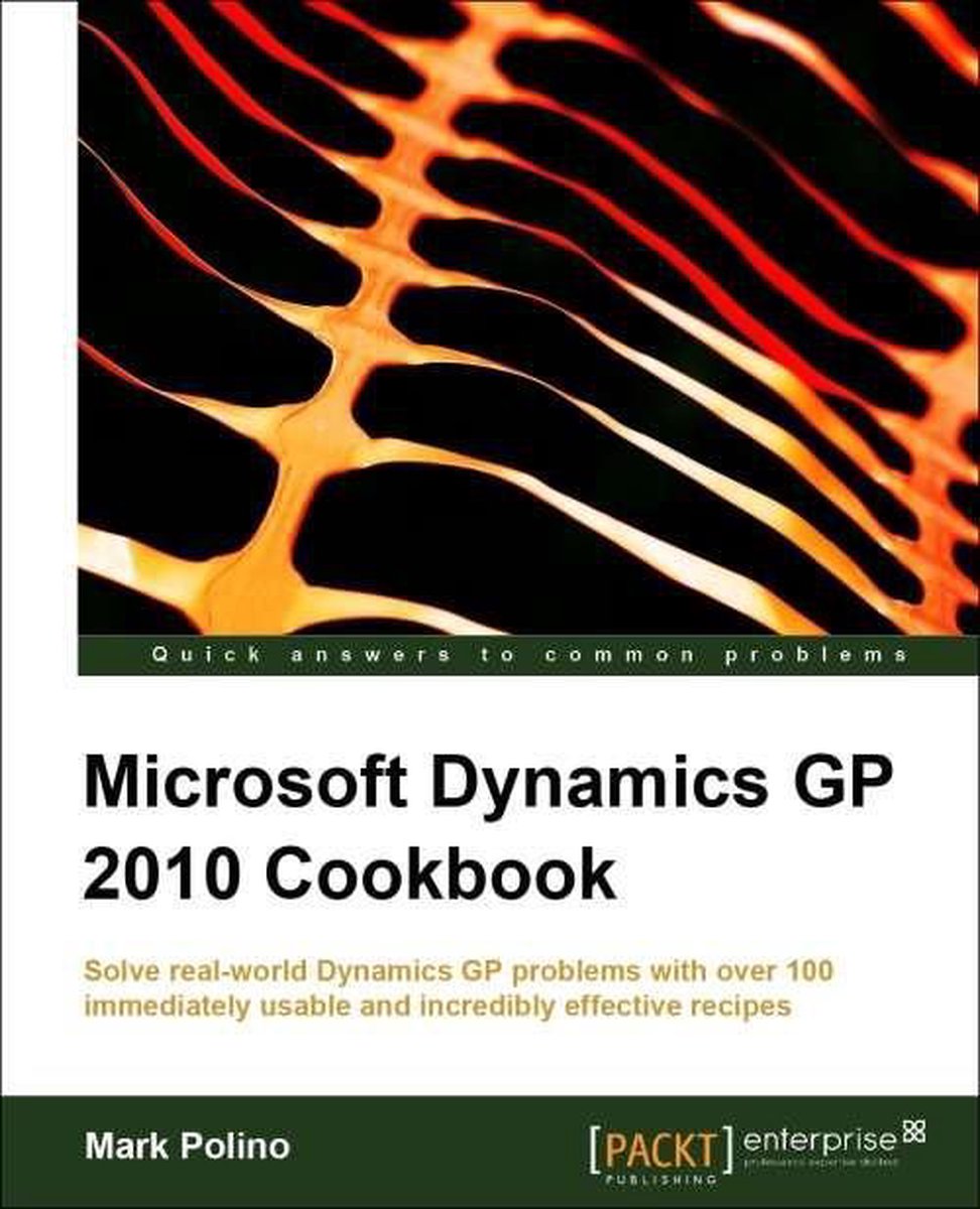 Microsoft Dynamics GP 2010 Cookbook