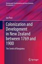 Demographic Transformation and Socio-Economic Development- Colonization and Development in New Zealand between 1769 and 1900