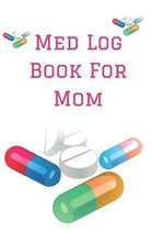 Med Log Book for Mom