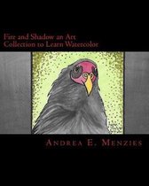 Fire and Shadow an Art Collection to Learn Watercolor