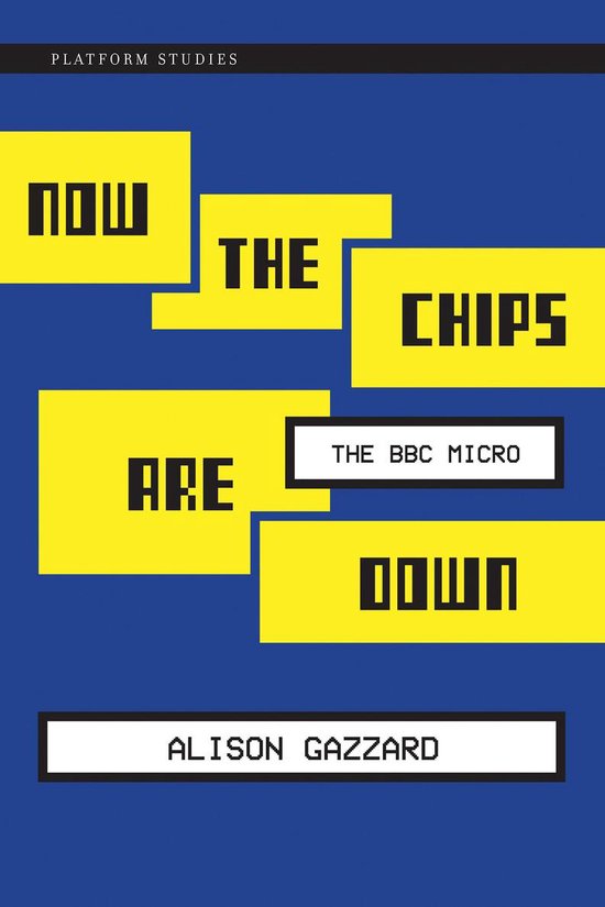 Platform Studies - Now the Chips Are Down - cover