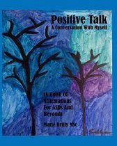 Positive Talk - A Conversation with Myself
