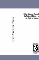 First-Second Annual Report Upon the Natural History and Geolog y of the State of Maine. 1861-1862.