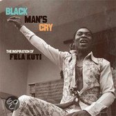 Black Man'S Cry:The  Inspiration Of Fela Kuti