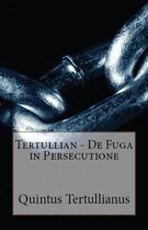 Lighthouse Church Fathers- De Fuga in Persecutione