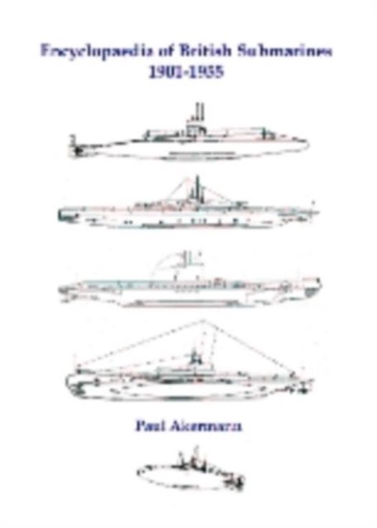Encyclopedia of British Submarines 1901-1955