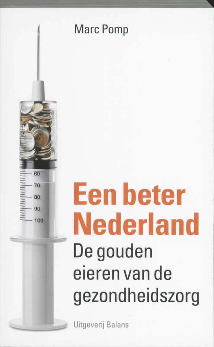 Een beter Nederland, Marc Pomp | 9789460032455 | Boeken | bol.com