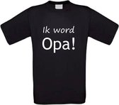 Ik word opa T-shirt maat S zwart