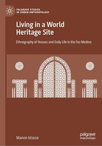Palgrave Studies in Urban Anthropology - Living in a World Heritage Site
