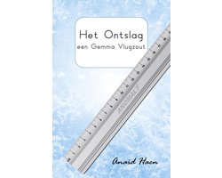 Het ontslag (een Gemma Vlugzout)