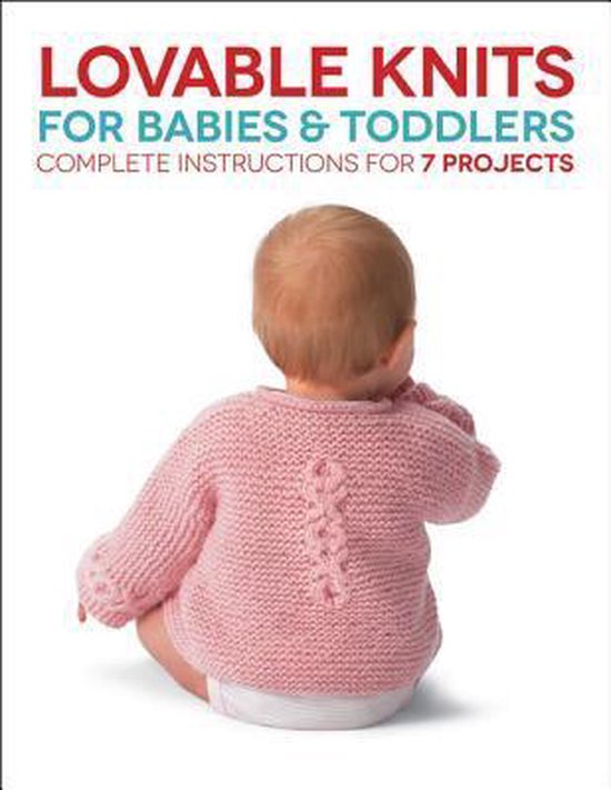 Lovable Knits for Babies and Toddlers, Carri Hammett 9781589237568