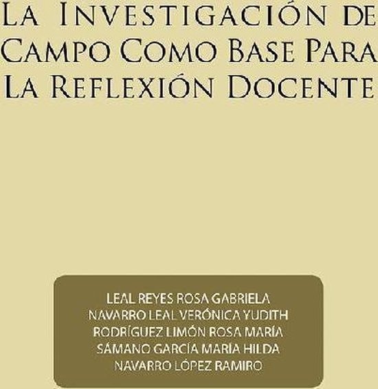 La Investigacion De Campo Como Base Para La Reflexion Docente