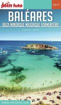 BALÉARES / IBIZA-MINORQUE-MAJORQUE-FORMENTERA 2017 Petit Futé