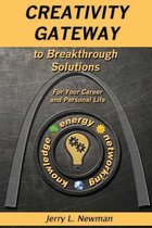 Creativity Gateway to Breakthrough Solutions