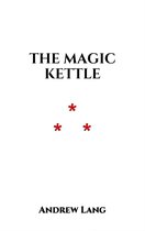 The Magic Kettle