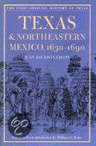 Texas and Northeastern Mexico, 1630-1690