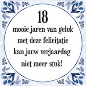 Verjaardag Tegeltje met Spreuk (18 jaar: 18 mooie jaren van geluk, met deze felicitatie kan jouw verjaardag niet meer stuk! + cadeau verpakking & plakhanger