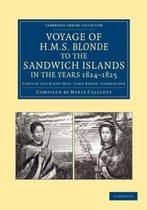 Voyage of H.M.S Blonde to the Sandwich Islands, in the Years 1824-1825