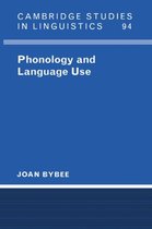 Cambridge Studies in LinguisticsSeries Number 94- Phonology and Language Use