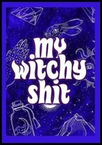 My Witchy Shit