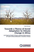 Towards a Theory of Social Adaptation to Climate Change in Africa