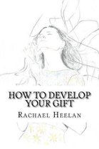 How To Develop Your Gift