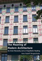 The Meaning of Modern Architecture