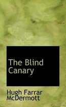 The Blind Canary