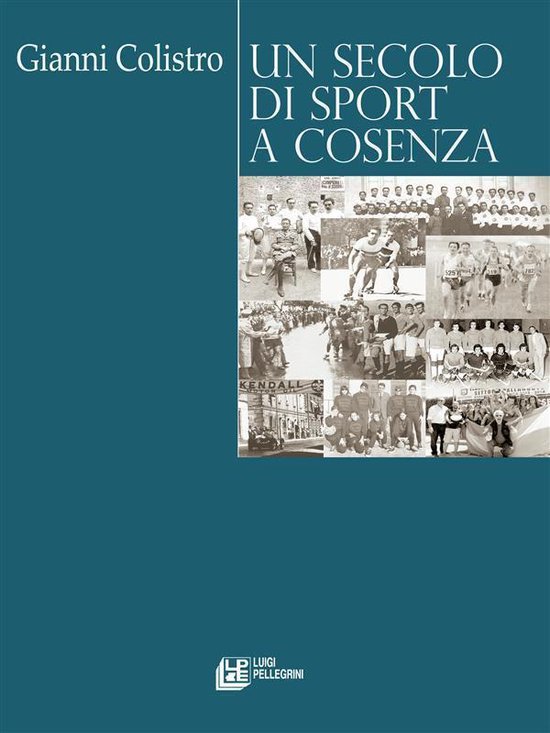Un Secolo di Sport a Cosenza - cover