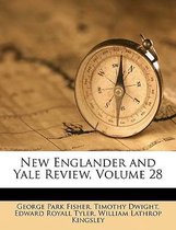 New Englander and Yale Review, Volume 28