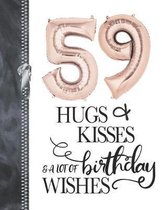 59 Hugs & Kisses & A Lot Of Birthday Wishes