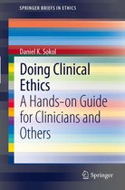 SpringerBriefs in Ethics - Doing Clinical Ethics