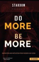 Do More Be More