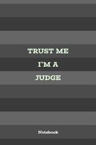 Trust Me I'm A Judge