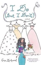 I Do (But I Don't)