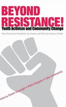 Beyond Resistance! Youth Activism and Community Change