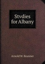 Stvdies for Albany