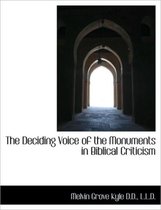 The Deciding Voice of the Monuments in Biblical Criticism