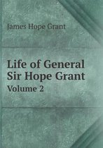 Life of General Sir Hope Grant Volume 2
