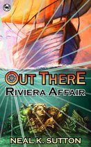 Out There- Riviera Affair