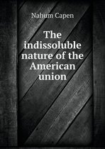 The indissoluble nature of the American union