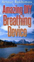 Amazing DIY Breathing Device