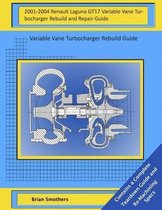 2001-2004 Renault Laguna Gt17 Variable Vane Turbocharger Rebuild and Repair Guide